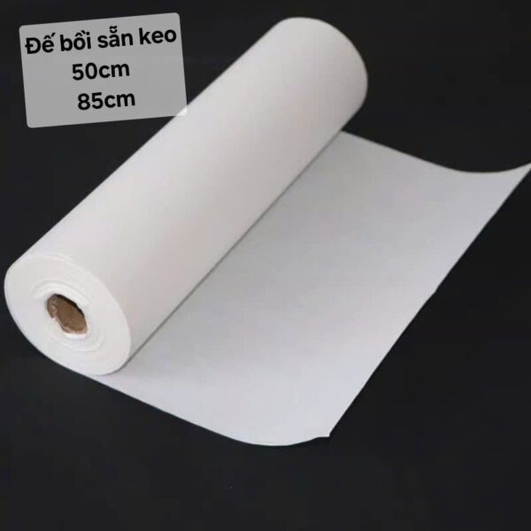 Đế cuộn bồi sẵn keo chuyên dụng